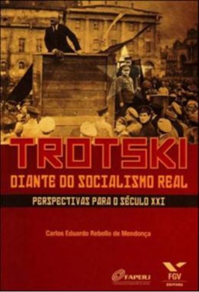 Picture of TROTSKI DIANTE DO SOCIALISMO REAL: PERSPECTIVAS PARA O SECULO XXI - VOLUME  - 