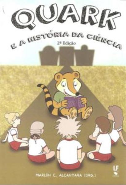 Picture of QUARK E A HISTORIA DA CIENCIA - VOLUME  - 