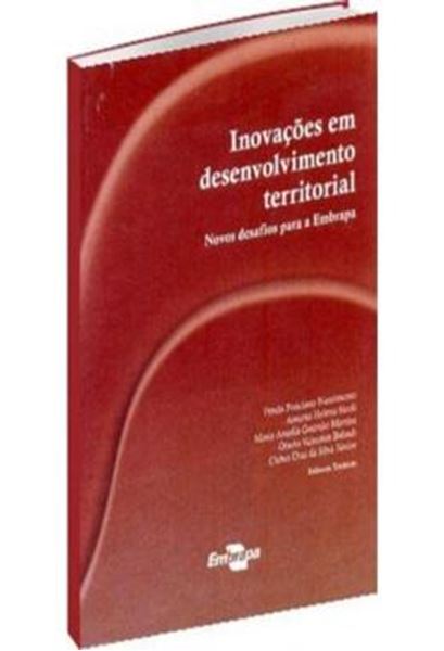 Picture of INOVACOES EM DESENVOLVIMENTO TERRITORIAL - NOVOS DESAFIOS PARA A EMBRAPA