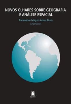 Imagem de NOVOS OLHARES SOBRE GEOGRAFIA E ANALISE ESPACIAL