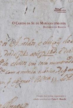 Imagem de O CABIDO DA SE DE MARIANA (1745 - 1820) - VOLUME  - DOCUMENTOS BASICOS