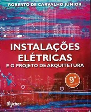 Imagem de INSTALACOES ELETRICAS E O PROJETO DE ARQUITETURA - 9ª ED