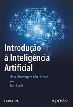 Imagem de INTRODUCAO A INTELIGENCIA ARTIFICIAL - UMA ABORDAGEM NAO TECNICA