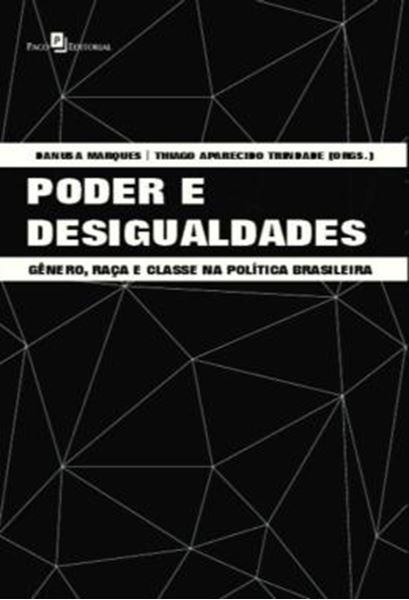 Picture of PODER E DESIGUALDADES - GENERO, RACA E CLASSE NA POLITICA BRASILEIRA