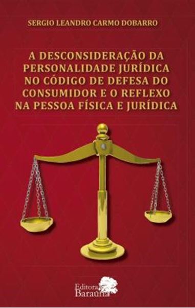 Picture of A DESCONSIDERACAO DA PERSONALIDADE JURIDICA NO CODIGO DE DEFESA DO CONSUMIDOR