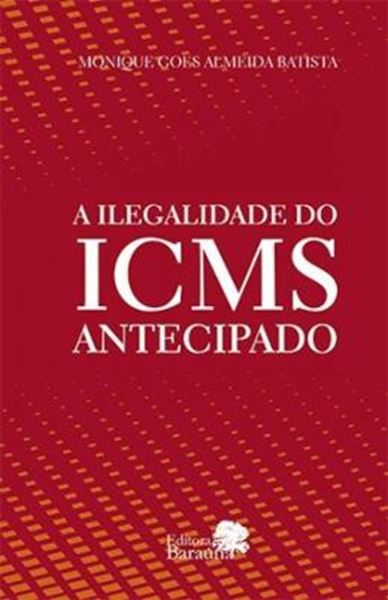 Picture of A ILEGALIDADE DO ICMS ANTECIPADO