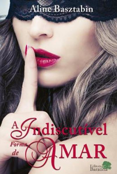 Picture of A INDISCUTIVEL FORMA DE AMAR