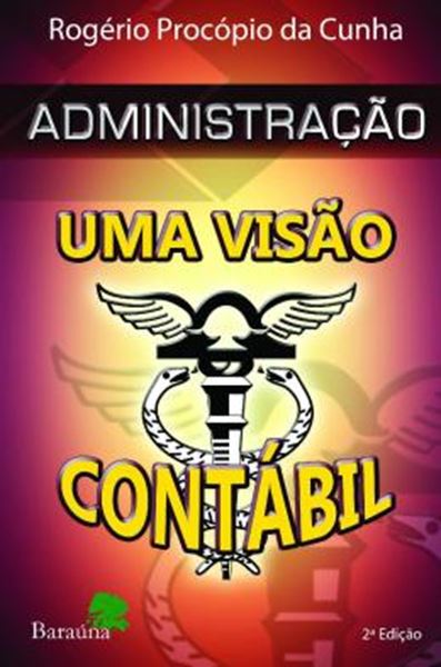 Picture of ADMINISTRACAO - UMA VISAO CONTABIL