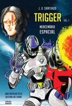 Imagem de TRIGGER - MERCENARIO ESPACIAL - VOLUME 1