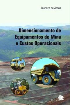 Imagem de DIMENSIONAMENTO DE EQUIPAMENTOS DE MINA E CUSTOS OPERACIONAIS