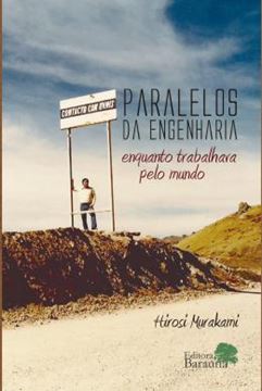 Imagem de PARALELOS DA ENGENHARIA: ENQUANTO TRABALHAVA PELO MUNDO