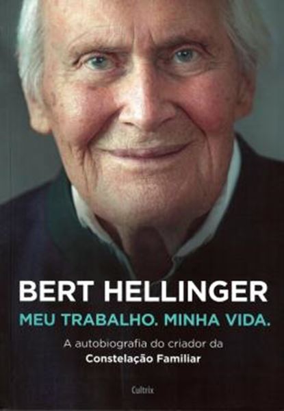 Picture of BERT HELLINGER: MEU TRABALHO, MINHA VIDA