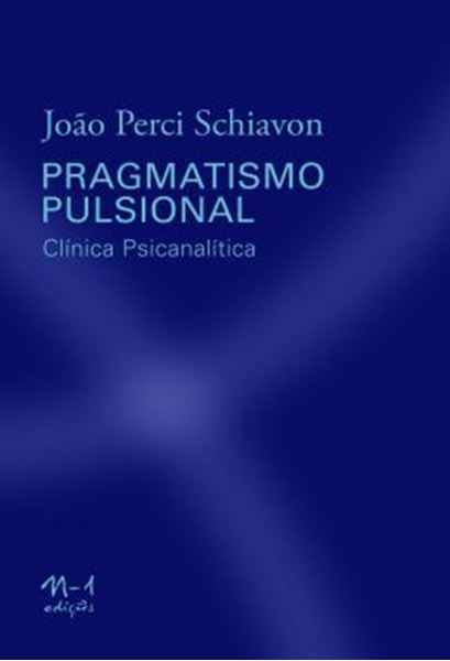Picture of PRAGMATISMO PULSIONAL - CLINICA PSICANALITICA