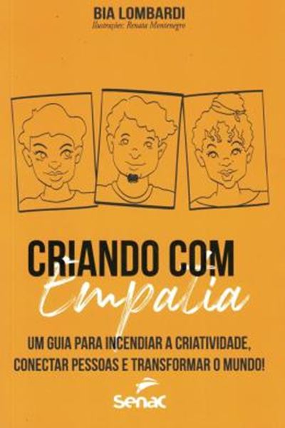 Picture of CRIANDO COM EMPATIA: UM GUIA PARA INCENDIAR A CRIATIVIDADE, CONECTAR PESSOAS E TRANSFORMAR O MUNDO!