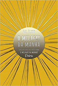 Imagem de MILAGRE DA MANHA,O - EDICAO ESPECIAL INCLUINDO O MILAGRE DA MANHA - DIARIO - 2ª ED.