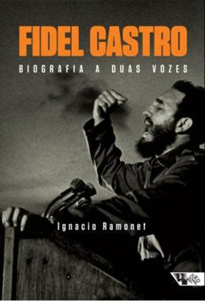 Picture of FIDEL CASTRO - BIOGRAFIA A DUAS VOZES