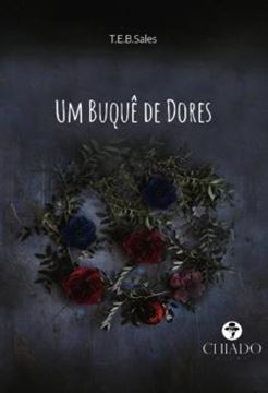 Imagem de UM BUQUE DE DORES