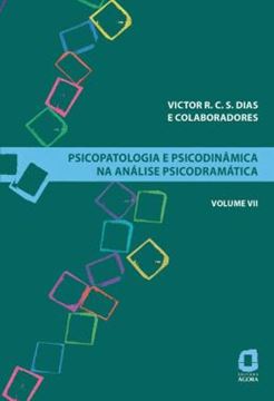 Imagem de PSICOPATOLOGIA E PSICODINAMICA NA ANALISE PSICODRAMATICA - VOLUME VII