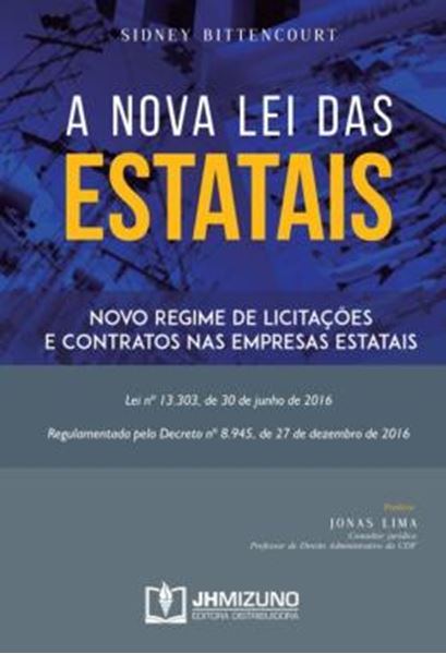 Picture of A NOVA LEI DAS ESTATAIS - NOVO REGIME DE LICITACOES E CONTRATOS NAS EMPRESAS ESTATAIS