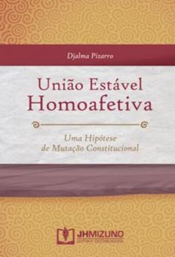 Imagem de UNIAO ESTAVEL HOMOAFETIVA - UMA HIPOTESE DE MUTACAO CONSTITUCIONAL