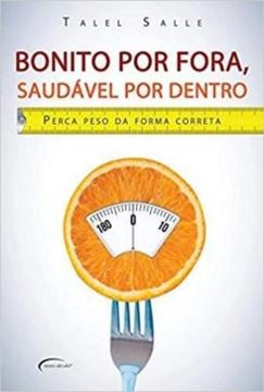 Imagem de BONITO POR FORA, SAUDAVEL POR DENTRO