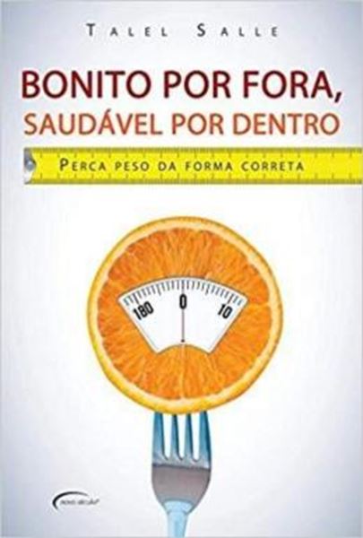 Picture of BONITO POR FORA, SAUDAVEL POR DENTRO