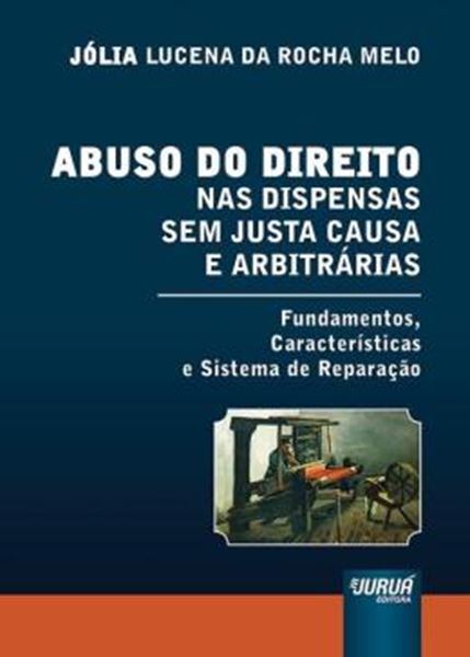 Picture of ABUSO DO DIREITO NAS DISPENSAS SEM JUSTA CAUSA E ARBITRARIAS