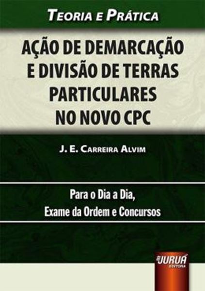 Picture of ACAO DE DEMARCACAO E DIVISAO DE TERRAS PARTICULARES NO NOVO CPC