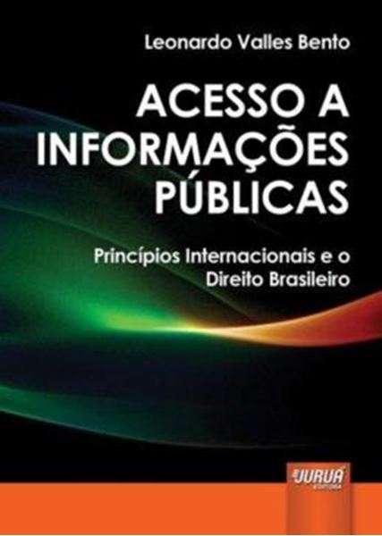 Picture of ACESSO A INFORMACOES PUBLICAS - PRINCIPIOS INTERNACIONAIS E O DIREITO BRASILEIRO