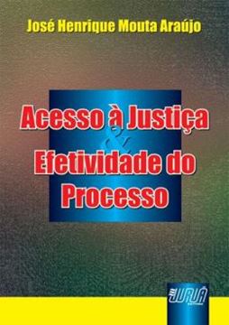 Imagem de ACESSO A JUSTICA & EFETIVIDADE DO PROCESSO