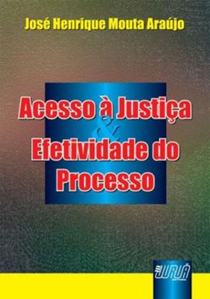 Picture of ACESSO A JUSTICA & EFETIVIDADE DO PROCESSO