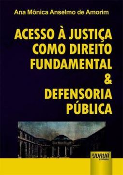 Imagem de ACESSO A JUSTICA COMO DIREITO FUNDAMENTAL & DEFENSORIA PUBLICA