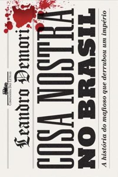 Picture of COSA NOSTRA NO BRASIL - A HISTORIA DO MAFIOSO QUE DERRUBOU UM IMPERIO