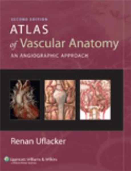 Picture of ATLAS OF VASCULAR ANATOMY: AN ANGIOGRAPHIC APPROACH