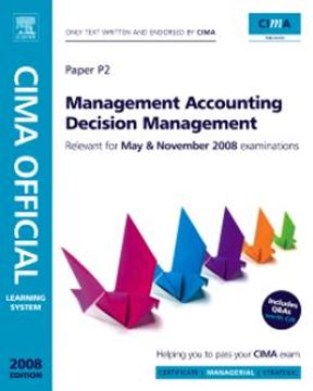 Imagem de CIMA LEARNING SYSTEM 2007 MANAGEMENT ACCOUNTING DECISION MANAGEMENT