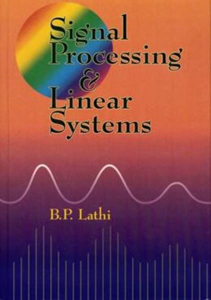 Picture of SIGNAL PROCESSING AND LINEAR SYSTEMS
