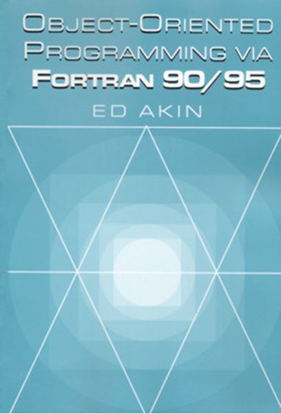 Picture of OBJECT-ORIENTED PROGRAMMING VIA FORTRAN 90/95