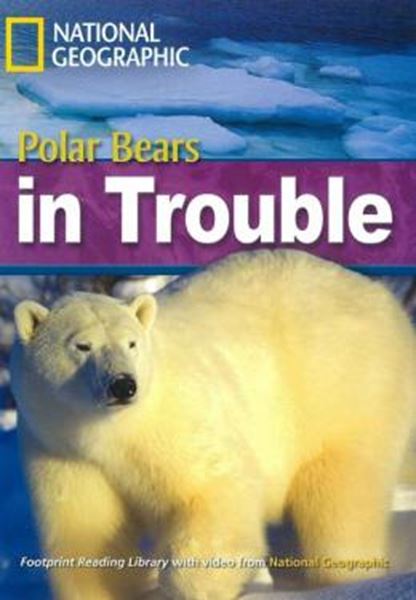 Picture of POLAR BEARS IN TROUBLE - BRITISH ENGLISH - LEVEL 6 - 2200 B2