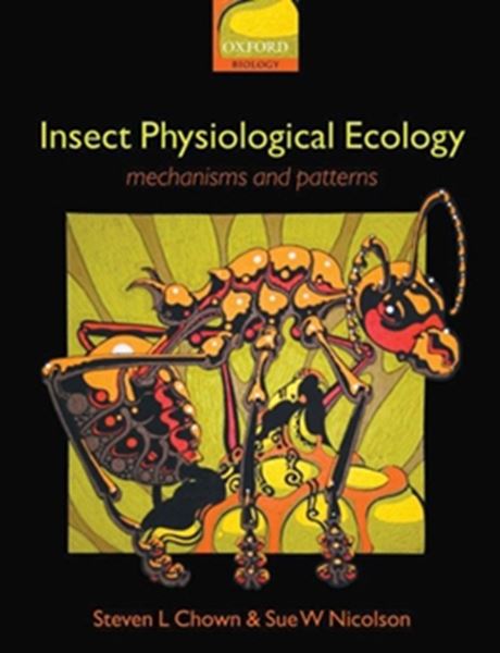 Picture of INSECT PHYSIOLOGICAL ECOLOGY - MECHANISMS AND PATTERNS