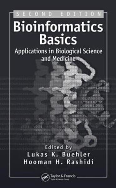Picture of BIOINFORMATICS BASICS - APPLICATIONS IN BIOLOGICAL SCIENCE AND MEDICINE, 2ND EDITION