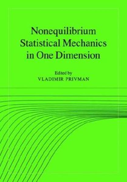 Picture of NONEQUILIBRIUM STATISTICAL MECHANICS IN ONE DIMENSION