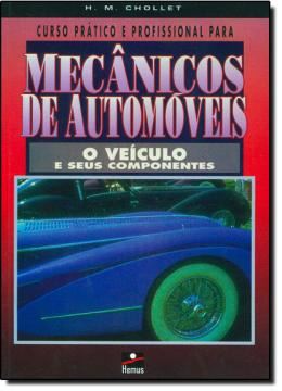 Imagem de CURSO PRATICO E PROFISSIONAL PARA MECANICOS DE  AUTOMOVEIS   O VEICULO