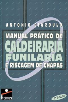 Imagem de MANUAL PRATICO DE CALDEIRARIA E FUNILARIA