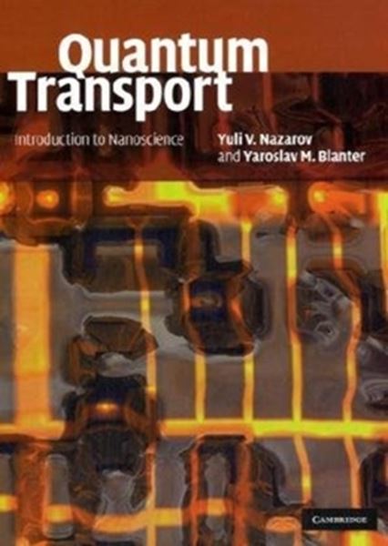 Picture of QUANTUM TRANSPORT - INTRODUCTION TO NANOSCIENCE