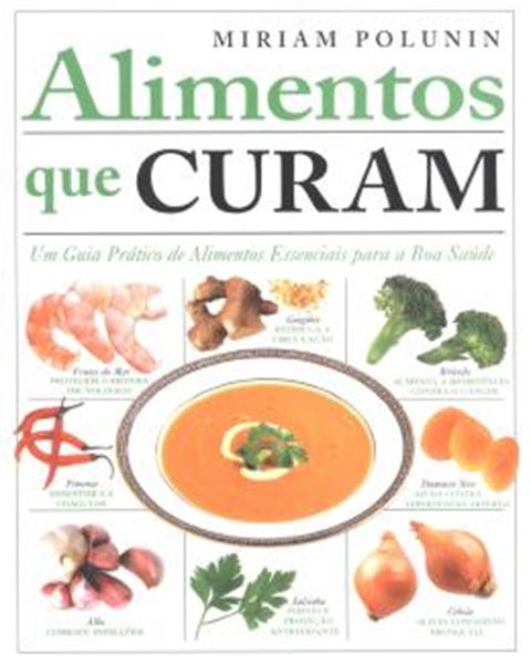 Picture of ALIMENTOS QUE CURAM: UM GUIA PRATICO DE ALIMENTOS