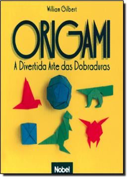 Imagem de ORIGAMI: A DIVERTIDA ARTE DAS DOBRADURAS