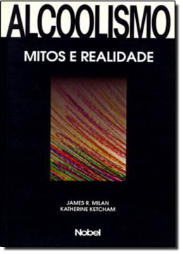 Imagem de ALCOOLISMO: OS MITOS E A REALIDADE
