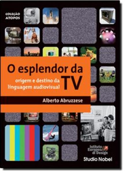 Picture of ESPLENDOR DA TV: ORIGEM E DESTINO DA LINGUAGEM, O