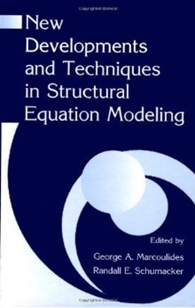 Picture of NEW DEVELOPMENTS AND TECHNIQUES IN STRUCTURAL EQUATION MODELING