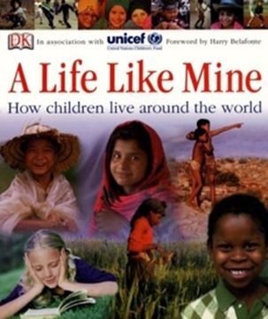 Imagem de A LIFE LIKE MINE - HOW CHILDREN LIVE AROUND THE WORLD